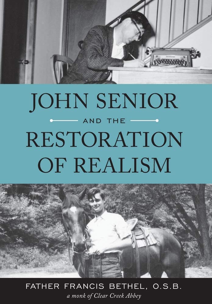 John Senior And The Restoration Of Realism-used