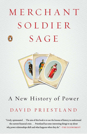 Merchant, Soldier, Sage: A New History of Power,Used