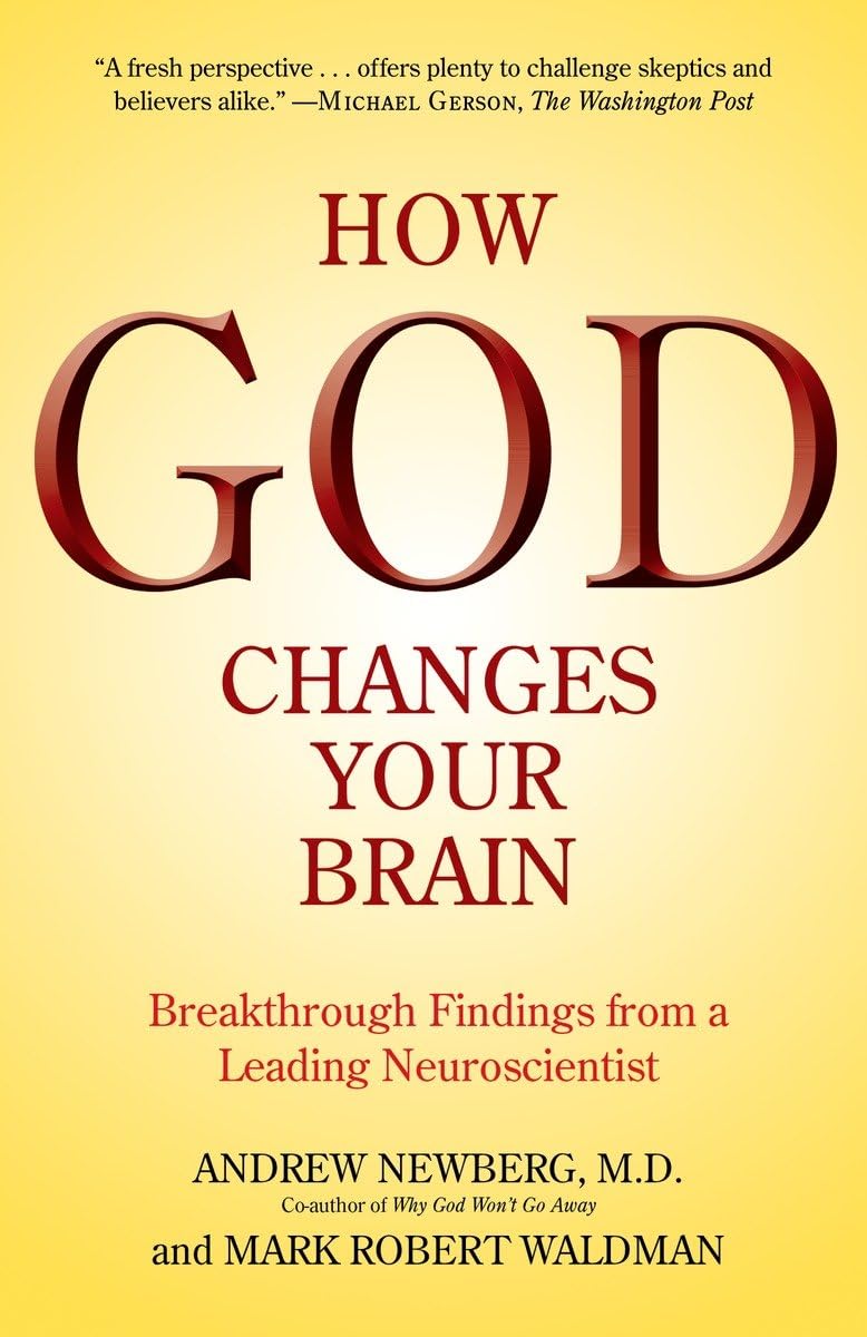 How God Changes Your Brain: Breakthrough Findings from a Leading Neuroscientist,Used