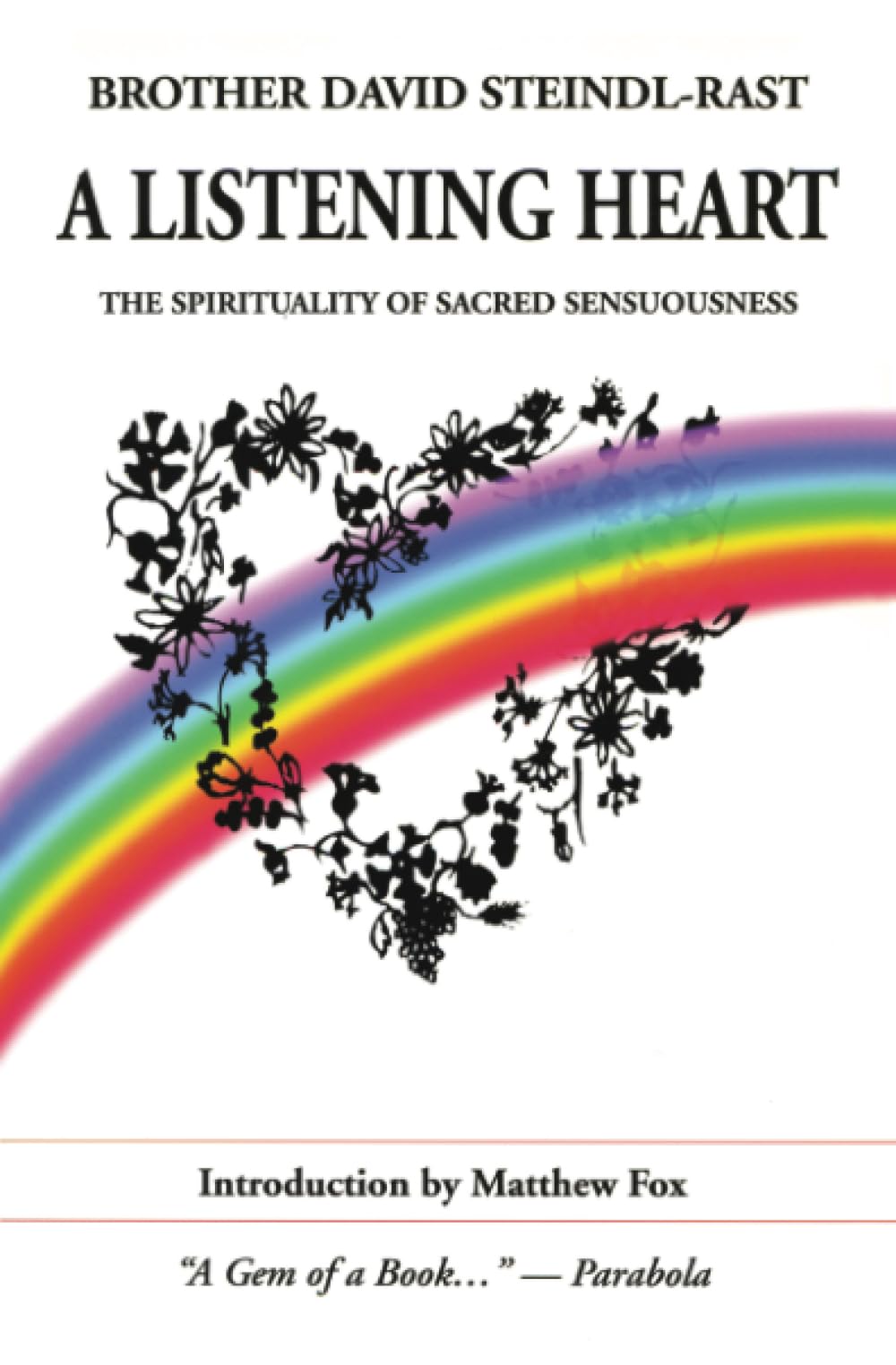 A Listening Heart: The Spirituality of Sacred Sensuousness,Used