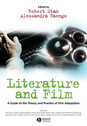 Literature and Film: A Guide to the Theory and Practice of Film Adaptation,Used