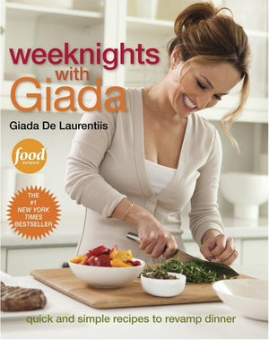 Weeknights with Giada: Quick and Simple Recipes to Revamp Dinner: A Cookbook,New
