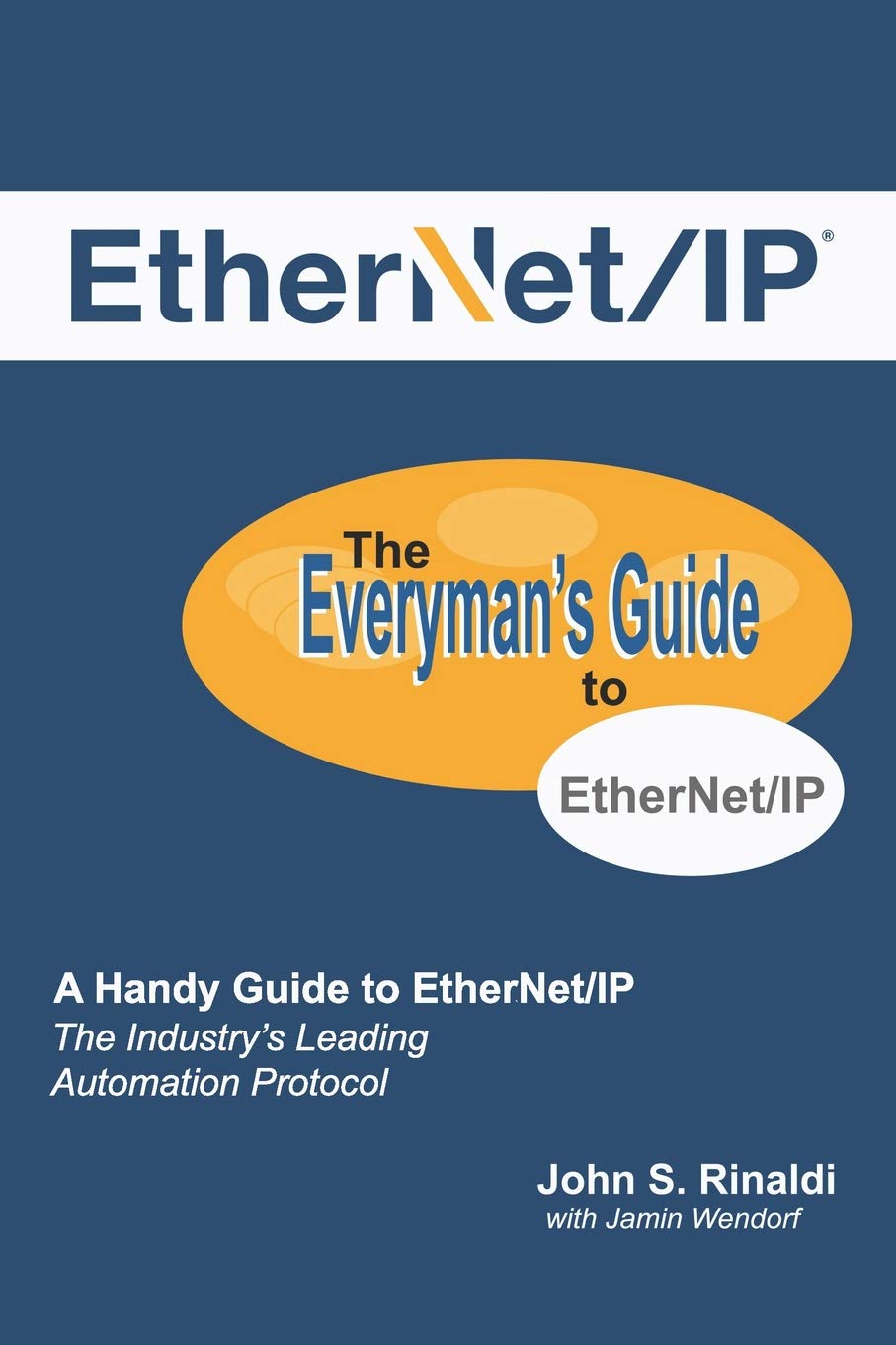 EtherNet/IP: The Everymans Guide to The Most Widely Used Manufacturing Protocol,Used