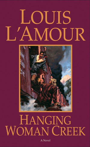 Hanging Woman Creek: A Novel,New