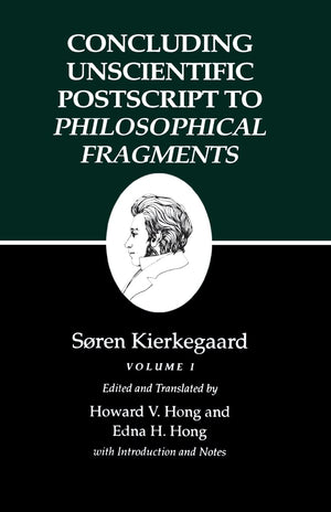 Concluding Unscientific Postscript to Philosophical Fragments, Volume 1 (Kierkegaard's Writings, Vol 12.1),Used