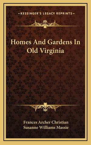 Homes And Gardens In Old Virginia,Used