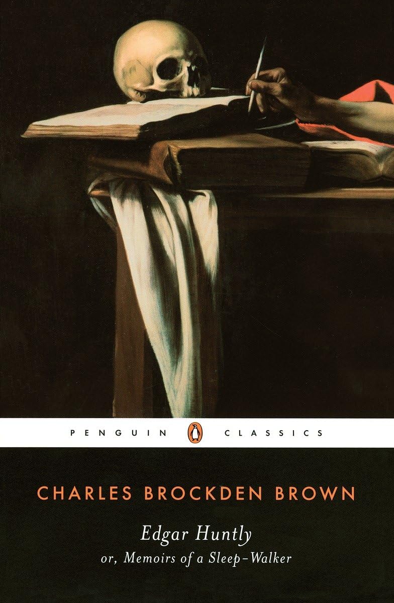 Edgar Huntly, Or, Memoirs Of A Sleepwalker (Penguin Classics),New
