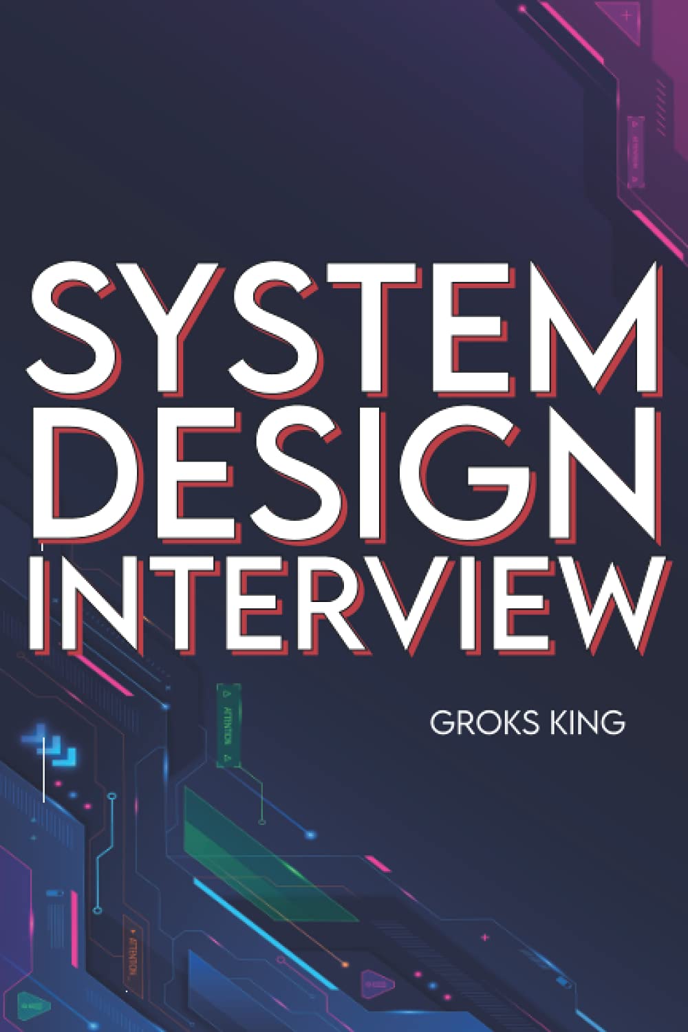 System Design Interview: Mastering Basic Introduction to System Analysis and Design,Used