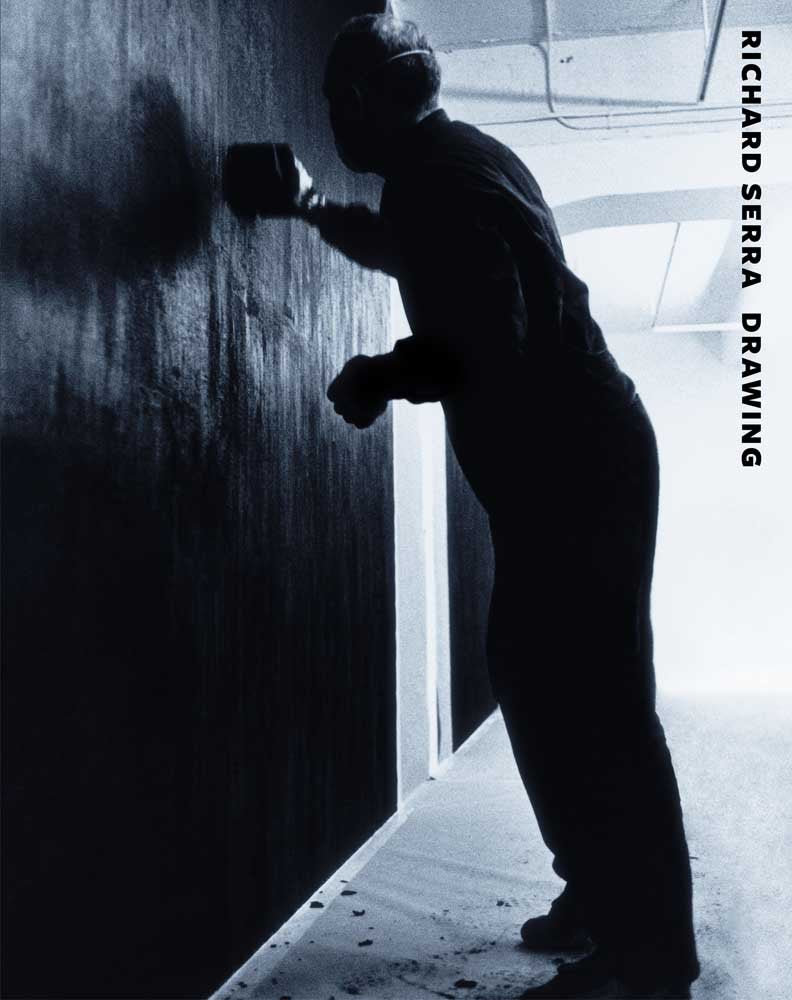Richard Serra Drawing: A Retrospective,New