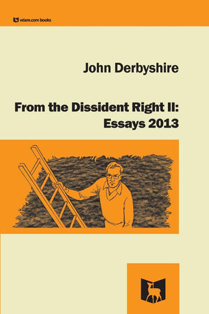 From the Dissident Right II: Essays 2013,Used
