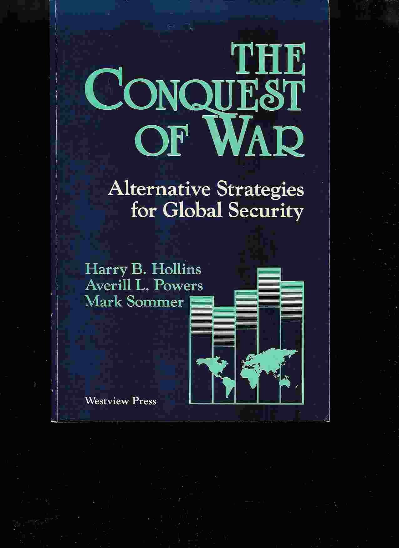 The Conquest Of War: Alternative Strategies For Global Security,Used