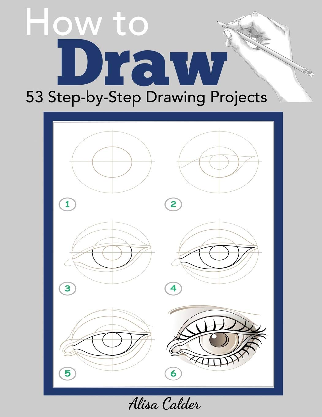 How to Draw: 53 StepbyStep Drawing Projects (Beginner Drawing Guides),Used