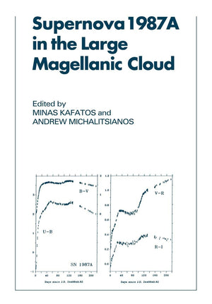 Supernova 1987A in the Large Magellanic Cloud: Proceedings of the Fourth George Mason Astrophysics Workshop held at the George M,Used