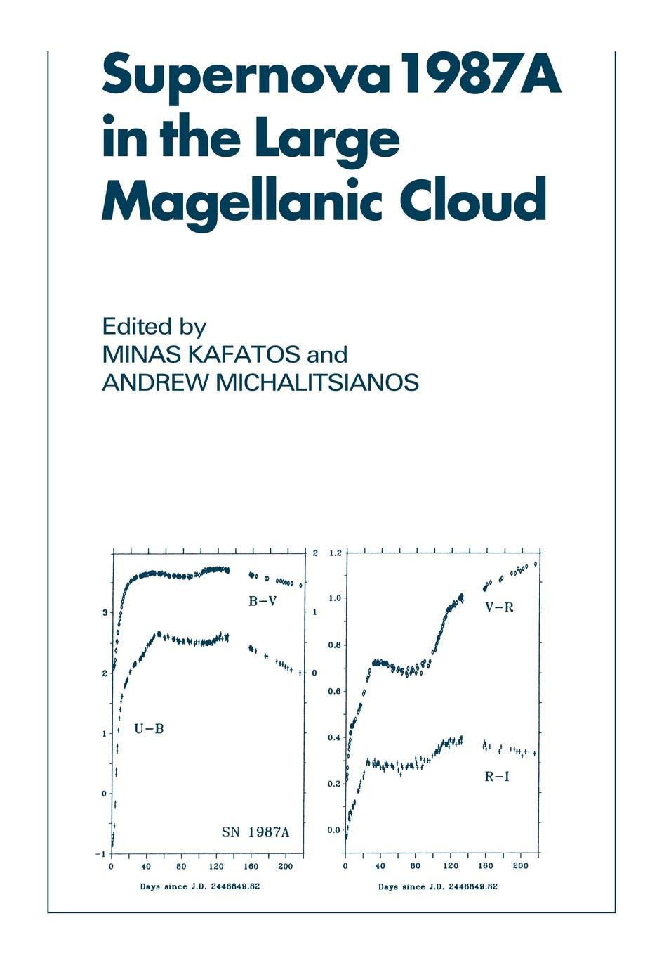 Supernova 1987A in the Large Magellanic Cloud: Proceedings of the Fourth George Mason Astrophysics Workshop held at the George M,Used