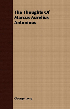 The Thoughts Of Marcus Aurelius Antoninus,Used