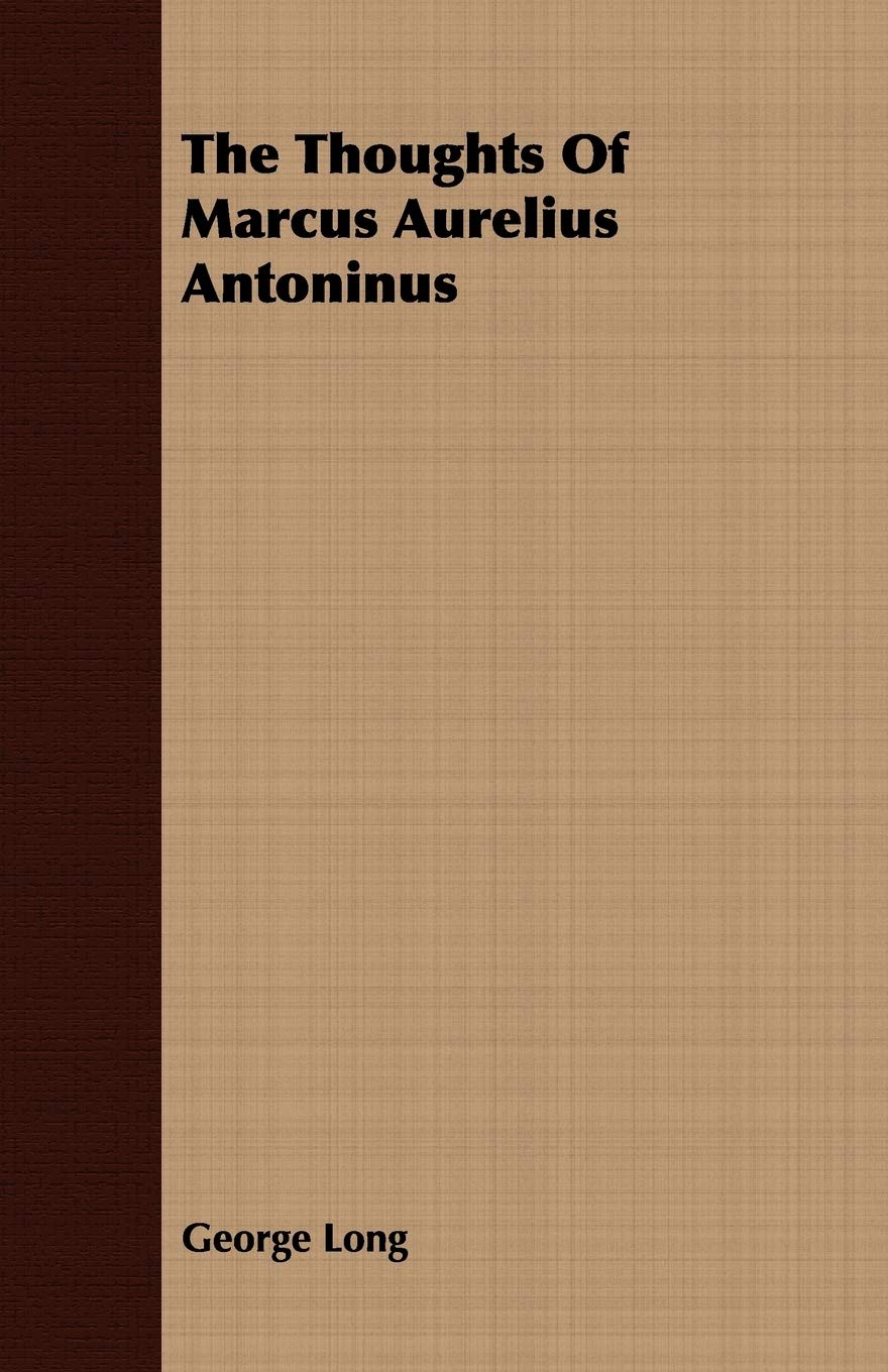 The Thoughts Of Marcus Aurelius Antoninus,Used