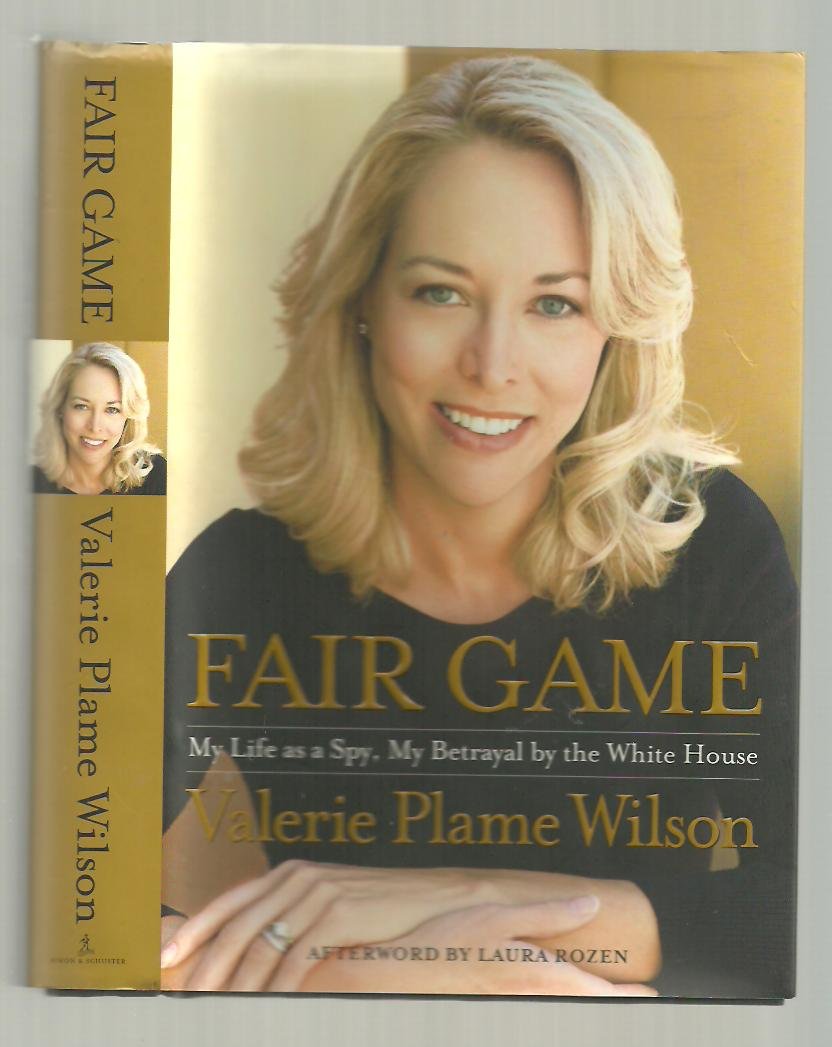 Fair Game: My Life as a Spy, My Betrayal by the White House,Used
