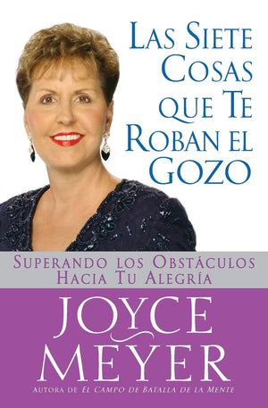 Siete Cosas Que Te Roban el Gozo, Las: Superando los Obst culos Hacia Tu Alegria (Spanish Edition),Used