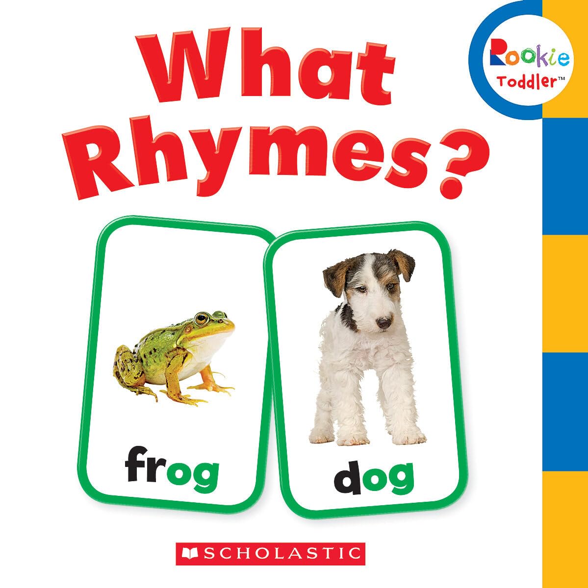 What Rhymes? (Rookie Toddler),Used