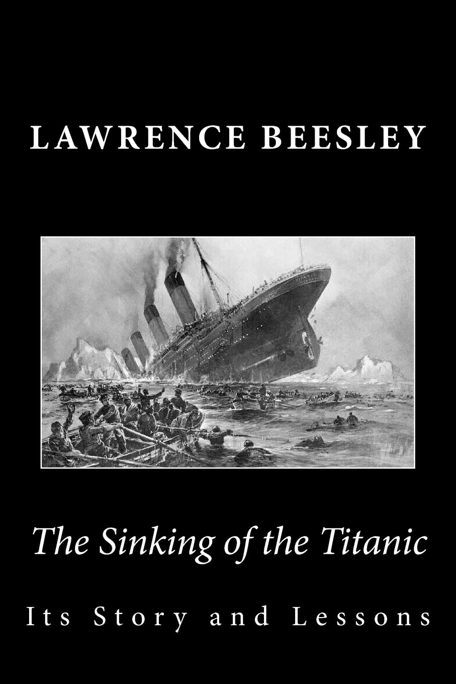 The Sinking Of The Titanic: Its Story And Lessons,Used