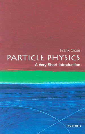 Particle Physics: A Very Short Introduction,New