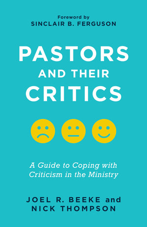 Pastors and Their Critics: A Guide to Coping with Criticism in the Ministry,Used