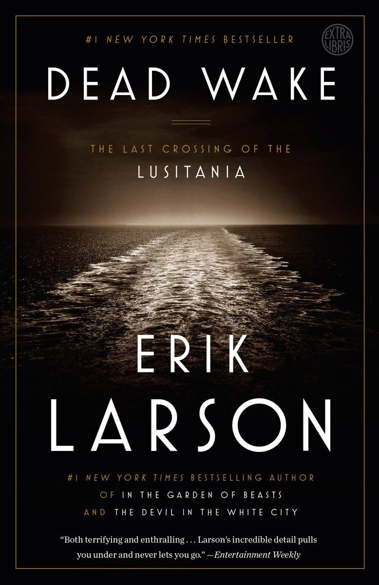 Dead Wake: The Last Crossing of the Lusitania,Used