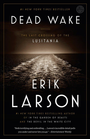 Dead Wake: The Last Crossing Of The Lusitania-new