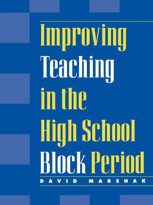 Improving Teaching In The High School Block Period,New