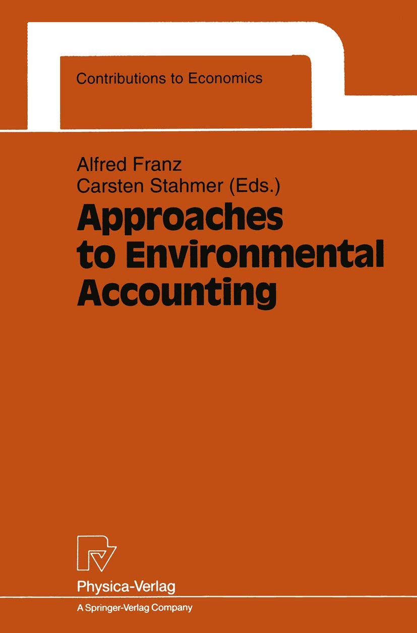 Approaches to Environmental Accounting: Proceedings of the IARIW Conference on Environmental Accounting, Baden (near Vienna), Au,Used