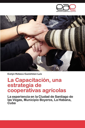 La Capacitacin, una estrategia de cooperativas agrcolas: La experiencia en la Ciudad de Santiago de las Vegas, Municipio Boy,Used