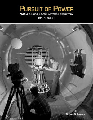 Pursuit Of Power: Nasa'S Propulsion Systems Laboratories No. 1 And 2,New