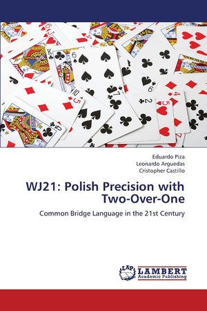 WJ21: Polish Precision with TwoOverOne: Common Bridge Language in the 21st Century,Used