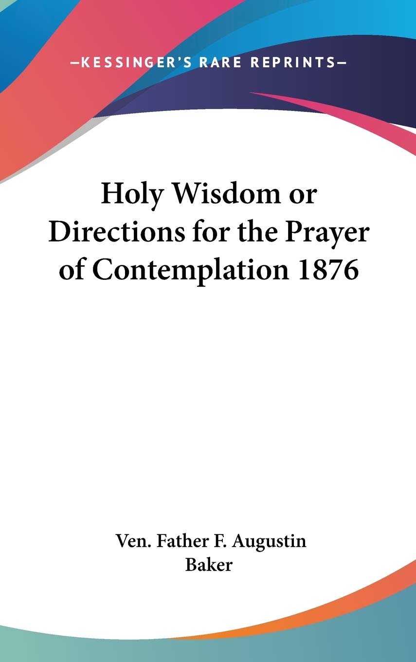 Holy Wisdom or Directions for the Prayer of Contemplation 1876,Used