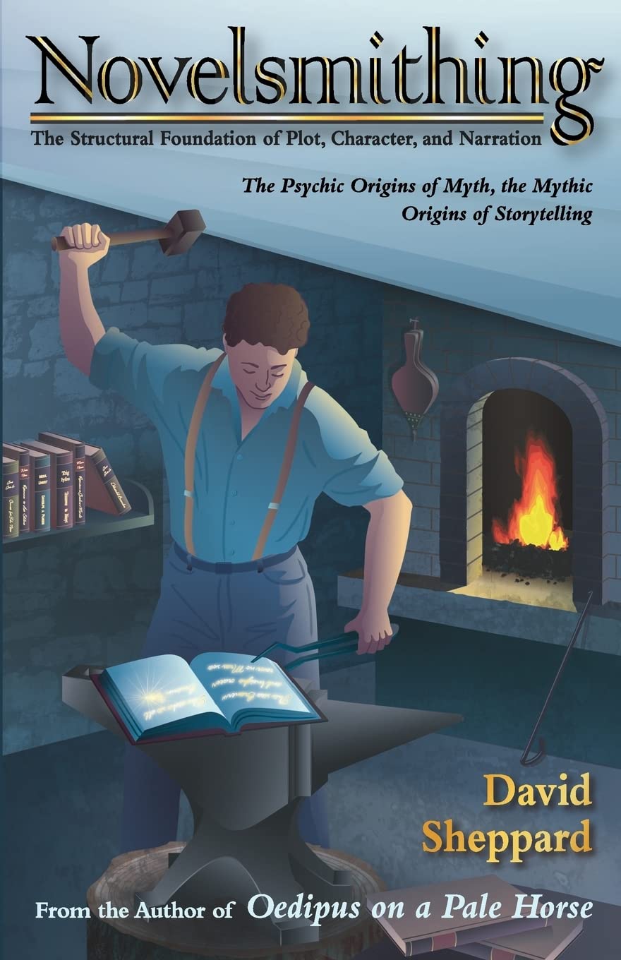 Novelsmithing: The Structural Foundation Of Plot, Character, And Narration,Used