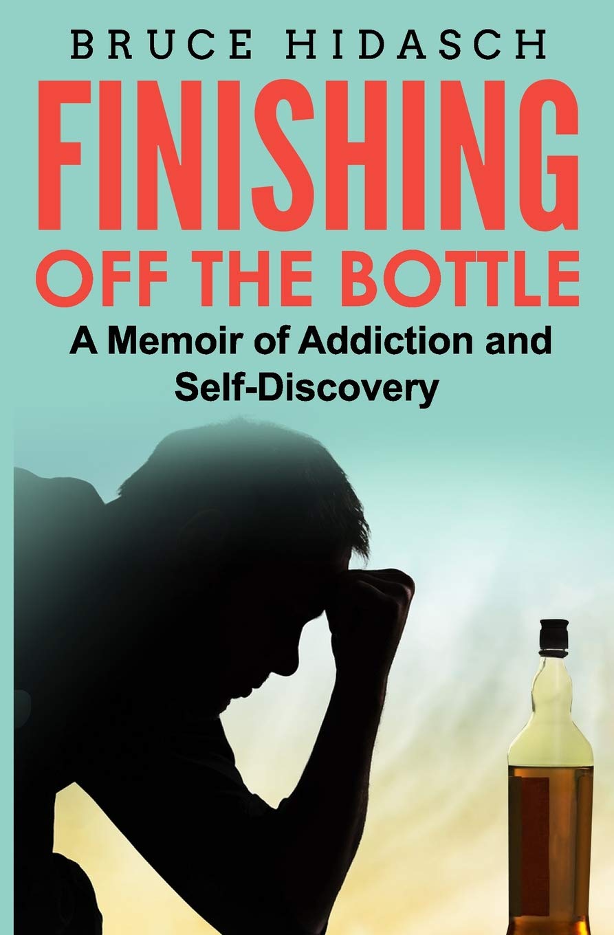 Finishing Off the Bottle: A Memoir of Addiction and SelfDiscovery,Used