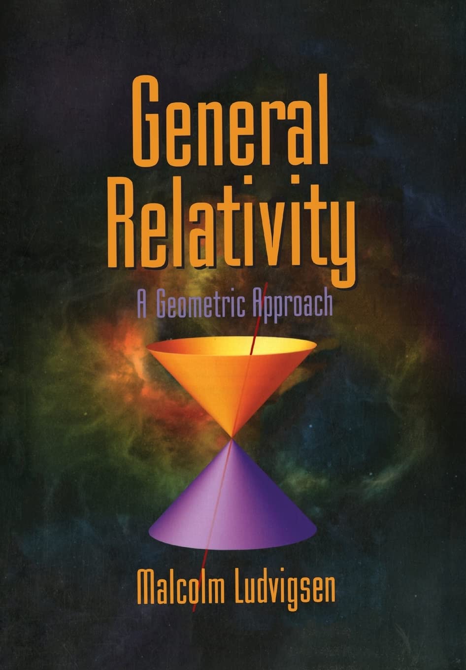 General Relativity: A Geometric Approach,New