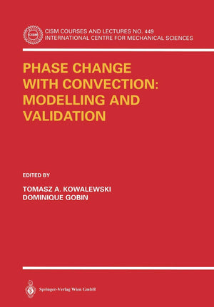 Phase Change with Convection: Modelling and Validation,Used
