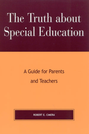 The Truth About Special Education: A Guide for Parents and Teachers,New