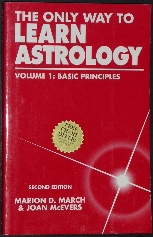 The Only Way to Learn Astrology: Basic Principles, Vol 1, 2nd Edition,Used