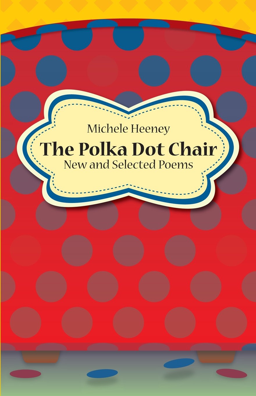 The Polka Dot Chair: New And Selected Poems,Used