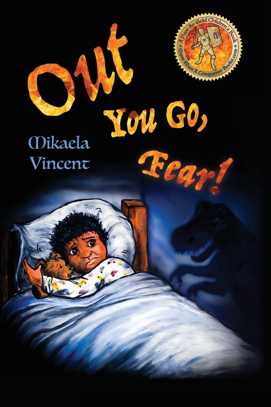 Out You Go, Fear! (Afraid of darkness? Monsters? Fantastic beasts? Ghosts? Demons? Minecraft zombies? This MV best seller childr,Used