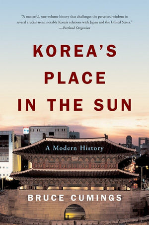 Korea'S Place In The Sun: A Modern History,New
