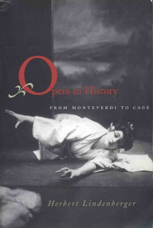 Opera in History: From Monteverdi to Cage,Used