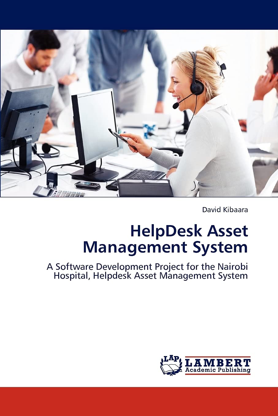 HelpDesk Asset Management System: A Software Development Project for the Nairobi Hospital, Helpdesk Asset Management System,Used