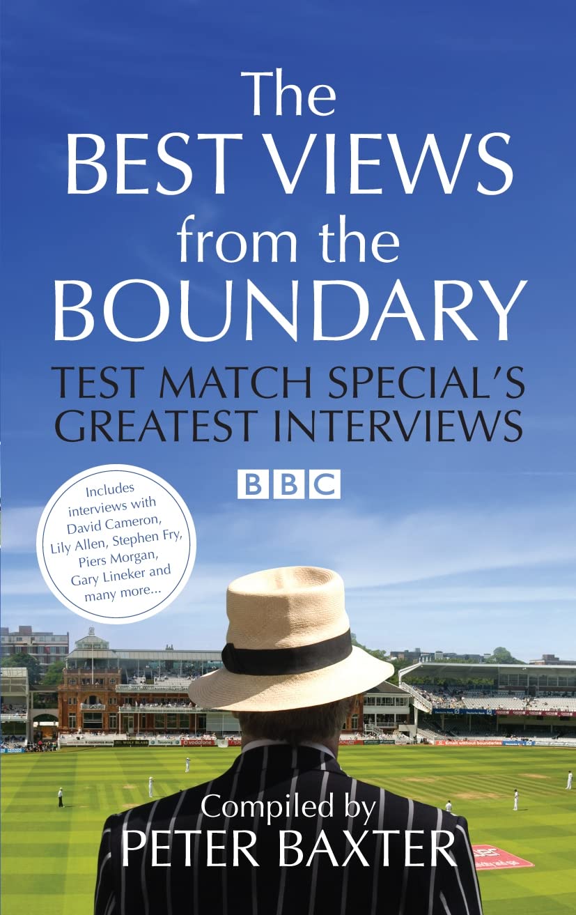 The Best Views from the Boundary: Test Match Special's Greatest Interviews,Used