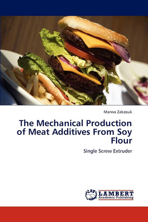 The Mechanical Production of Meat Additives From Soy Flour: Single Screw Extruder,Used