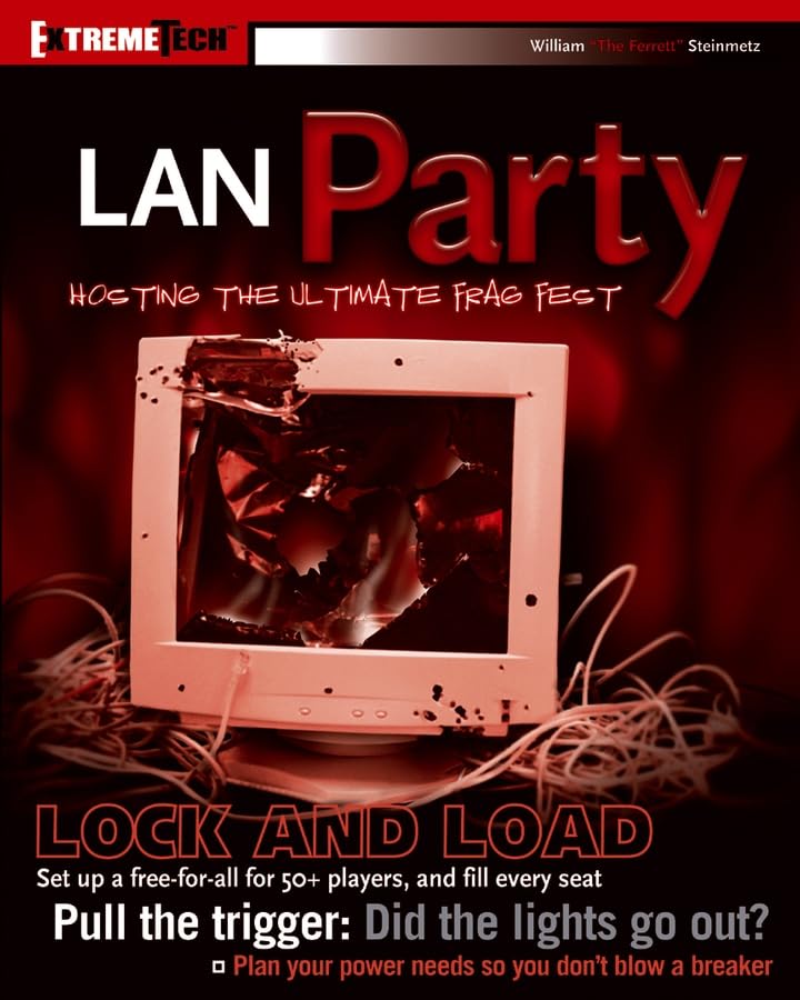 LAN Party: Hosting the Ultimate Frag Fest (ExtremeTech),Used