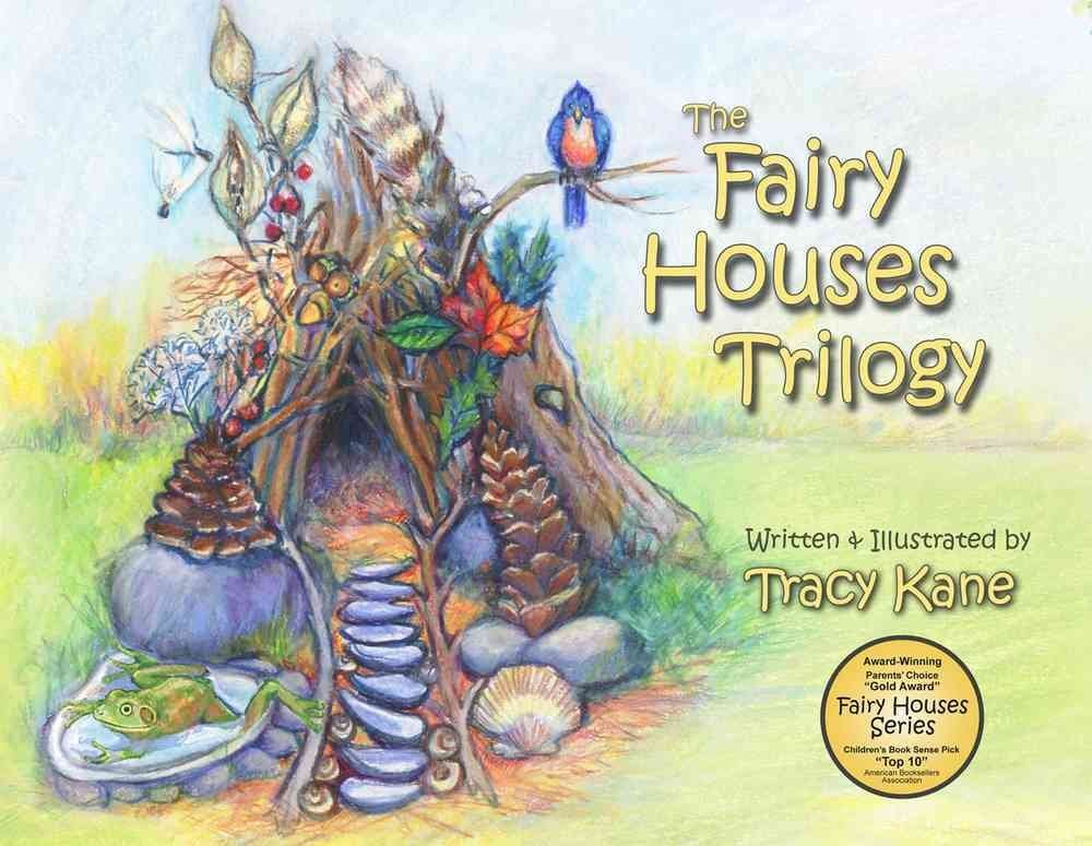The Fairy Houses Trilogy: The Complete Illustrated Series (The Fairy Houses Series),Used