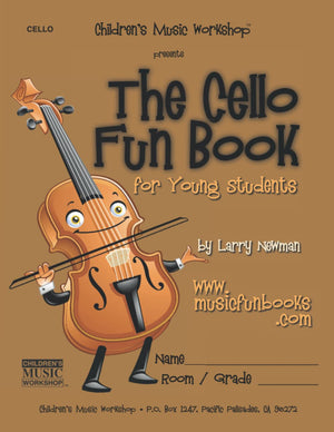 The Cello Fun Book: for Young Students (The Violin Fun Book Series for Violin, Viola, Cello and Bass),New